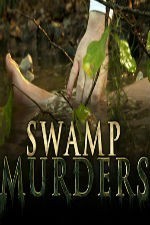 Watch Swamp Murders online free.