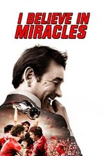 Watch I Believe in Miracles online free.